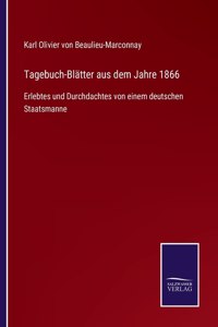 Tagebuch-Blätter aus dem Jahre 1866