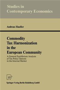 Commodity Tax Harmonization in the European Community