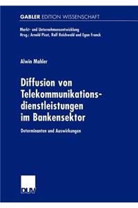 Diffusion Von Telekommunikationsdienstleistungen Im Bankensektor