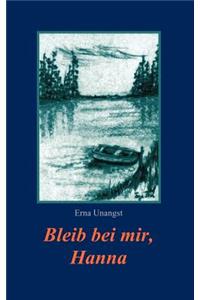 Bleib bei mir, Hanna