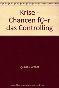 Krise - Chancen Für Das Controlling