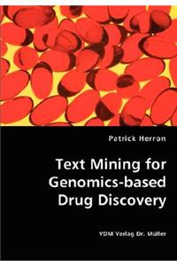 Text Mining for Genomics-based Drug Discovery