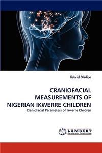 Craniofacial Measurements of Nigerian Ikwerre Children