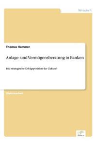 Anlage- und Vermögensberatung in Banken
