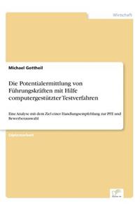 Potentialermittlung von Führungskräften mit Hilfe computergestützter Testverfahren