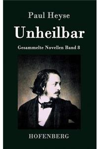 Unheilbar