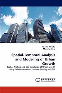 Spatial-Temporal Analysis and Modeling of Urban Growth