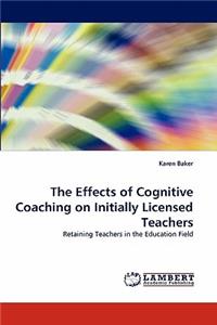Effects of Cognitive Coaching on Initially Licensed Teachers