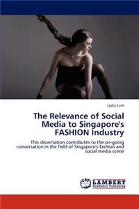 Relevance of Social Media to Singapore's FASHION Industry