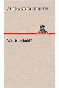 Wer Ist Schuld?