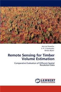 Remote Sensing for Timber Volume Estimation