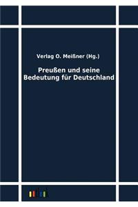 Preußen und seine Bedeutung für Deutschland