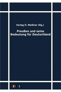 Preußen und seine Bedeutung für Deutschland