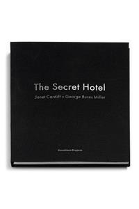 Janet Cardiff & George Bures Miller: The Secret Hotel