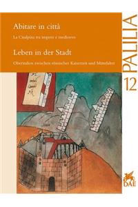 Leben in Der Stadt. Oberitalien Zwischen Romischer Kaiserzeit Und Mittelalter