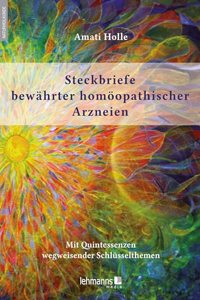Steckbriefe bewahrter homoopathischer Arzneien: Mit Quintessenzen wegweisender Schlusselthemen