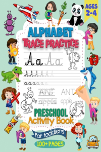 Alphabet Trace Practice Preschool Workbook For Toddlers Ages 2-4