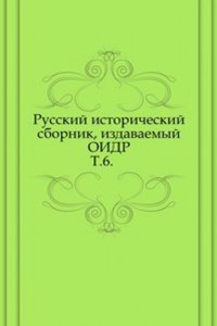 Russkij istoricheskij sbornik, izdavaemyj Obschestvom istorii i drevnostej rossijskih