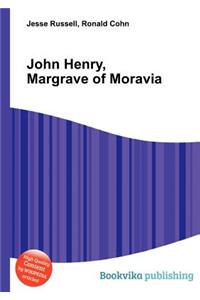 John Henry, Margrave of Moravia