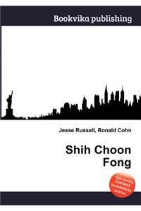 Shih Choon Fong