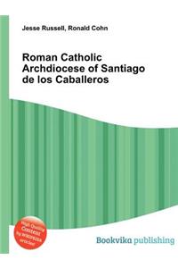 Roman Catholic Archdiocese of Santiago de Los Caballeros
