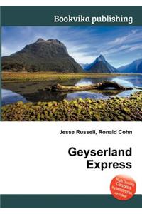 Geyserland Express