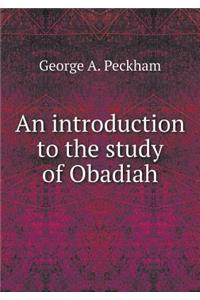 An introduction to the study of Obadiah