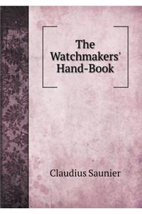 The Watchmakers' Hand-Book