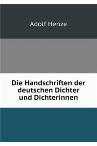 Die Handschriften Der Deutschen Dichter Und Dichterinnen