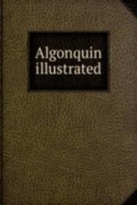 ALGONQUIN ILLUSTRATED