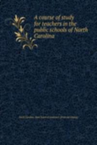 course of study for teachers in the public schools of North Carolina