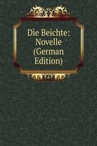 Die Beichte: Novelle (German Edition)