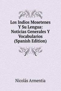 Los Indios Mosetenes Y Su Lengua: Noticias Generales Y Vocabularios (Spanish Edition)