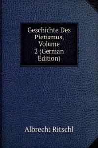 Geschichte Des Pietismus, Volume 2 (German Edition)