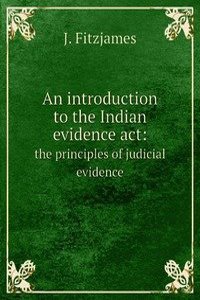 introduction to the Indian evidence act: