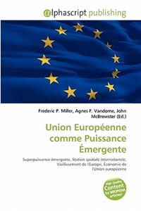 Union Europ Enne Comme Puissance Mergente