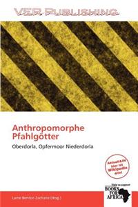 Anthropomorphe Pfahlg Tter