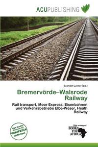 Bremerv Rde-Walsrode Railway