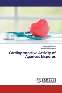 Cardioprotective Activity of Agaricus bisporus