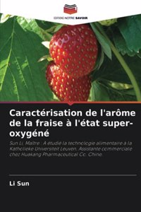 Caractérisation de l'arôme de la fraise à l'état super-oxygéné