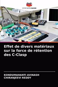 Effet de divers matériaux sur la force de rétention des C-Clasp