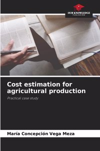 Cost estimation for agricultural production