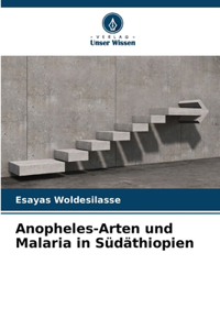 Anopheles-Arten und Malaria in Südäthiopien