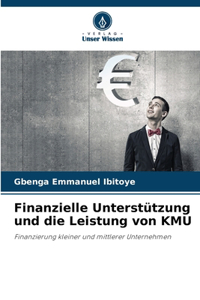 Finanzielle Unterstützung und die Leistung von KMU