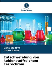 Entschwefelung von kohlenstoffreichem Ferrochrom