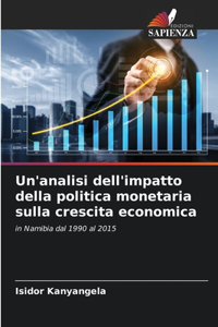 Un'analisi dell'impatto della politica monetaria sulla crescita economica