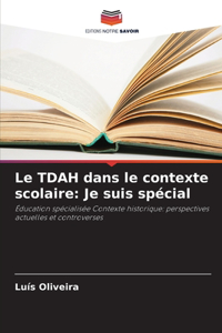 Le TDAH dans le contexte scolaire