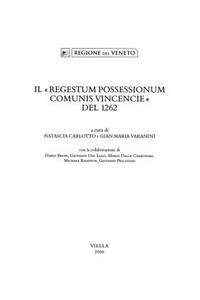 Il Regestum Possessionum Comunis Vincencie del 1262