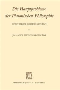 Die Hauptprobleme Der Platonischen Philosophie