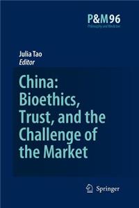 China: Bioethics, Trust, and the Challenge of the Market